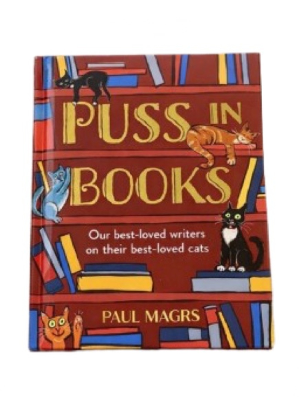 Puss in Books – Illustrated Cat Quotes Book by Paul Magrs